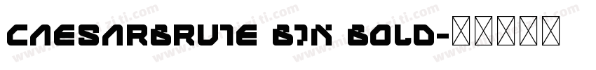 CaesarBrute BTN Bold字体转换